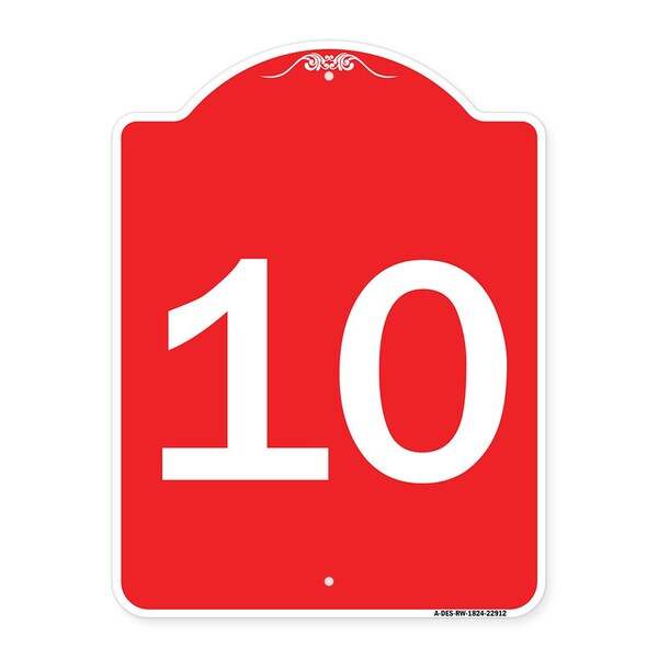 Designer Series Sign-Sign W/ Number 10, Red & White Aluminum Sign, 18" x 24", RW-1824-22912